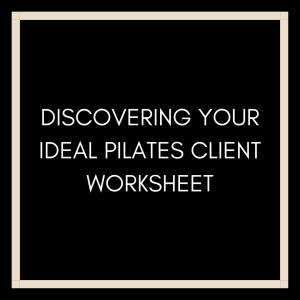 Agency Mini Discovering your Ideal Pilates Client Worksheet - Profitable Pilates